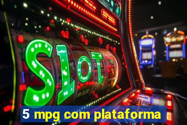 5 mpg com plataforma